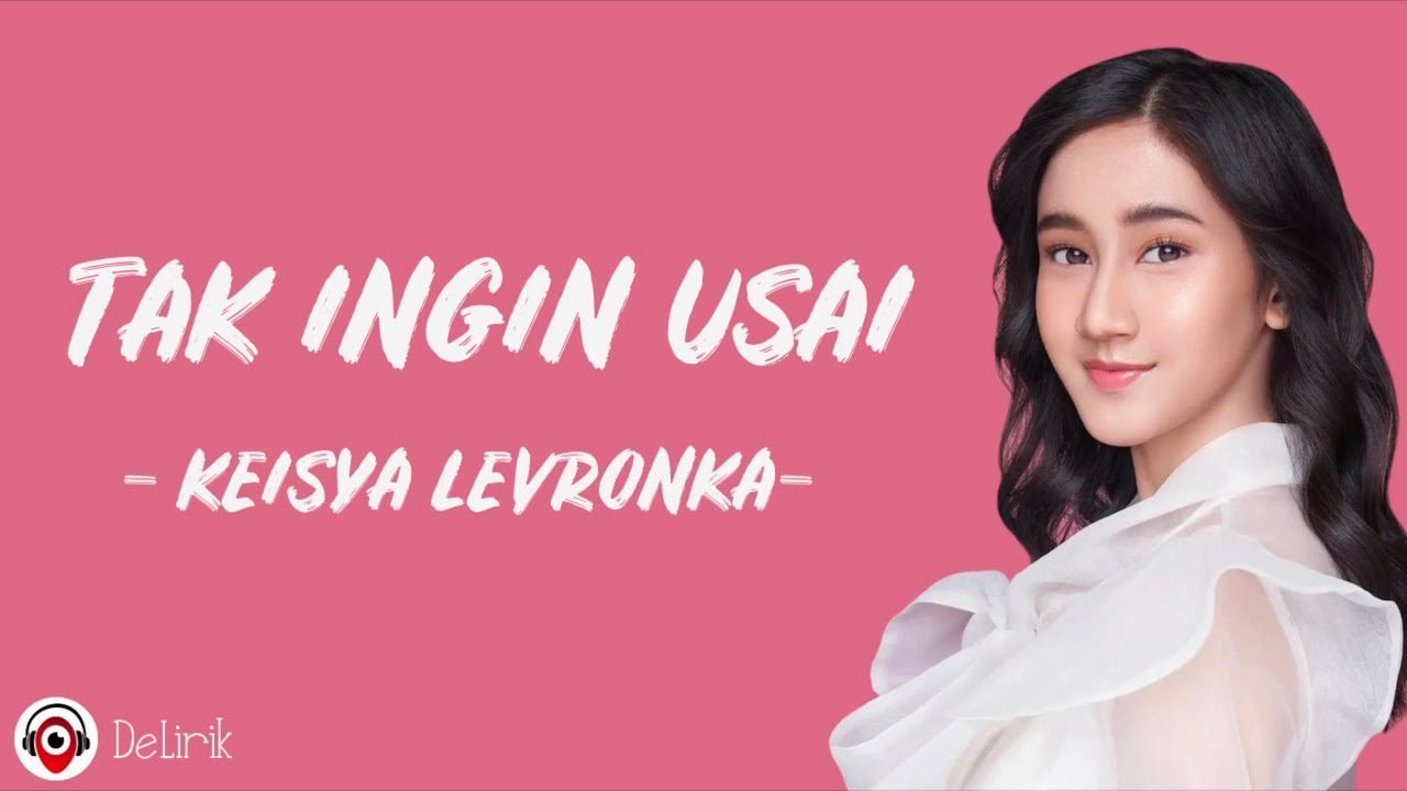 Tak Ingin Usai – Keisya Levronka (Lirik Lagu)