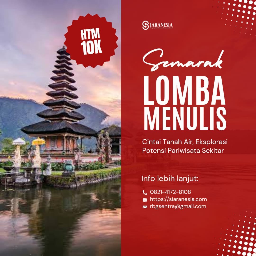 LOMBA MENULIS: Cintai Tanah Air, Eksplorasi Potensi Pariwisata Sekitar
