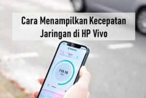 Cara Menampilkan Kecepatan Internet di HP Vivo