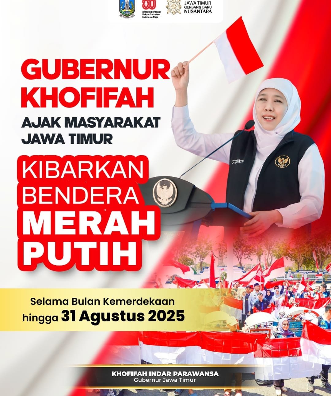 Gubernur Khofifah Serukan Masyarakat Jatim Kibarkan Bendera Merah Putih Sebulan Penuh, Jaga Kesakralan Bulan Kemerdekaan RI